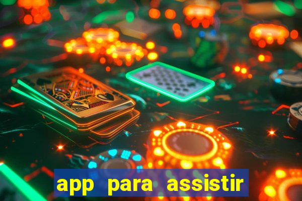 app para assistir todos os jogos de futebol